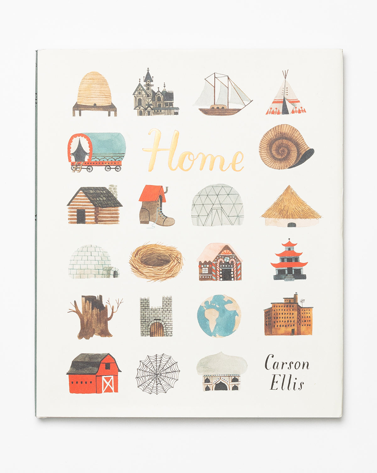 Book cover for the childrens picture book Home by Carson Ellis, featuring whimsical illustrations of various homes like a beehive, castle, sailboat, wagon, cabin, shoe house, dome, snail shell, igloo, nest, and more.